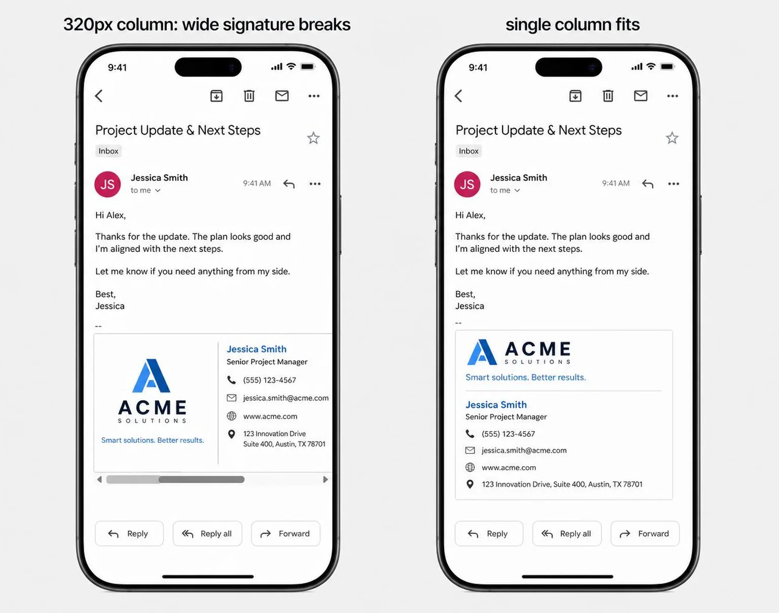 Two phones side by side showing the same email in a mobile mail app. The left phone shows a wide two-column signature overflowing with a horizontal scrollbar; the right phone shows the same details in a single stacked column that fits the screen